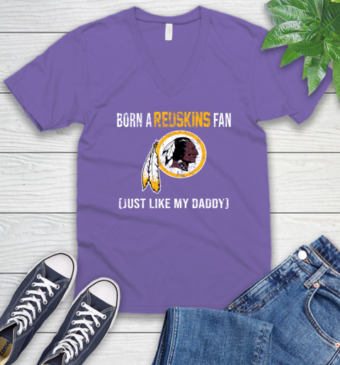 NFL Washington Redskins Football Loyal Fan Just Like My Daddy Shirt V-Neck T-Shirt 8