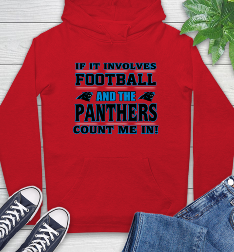 NFL If It Involves Football And The Carolina Panthers Count Me In Sports Hoodie 10