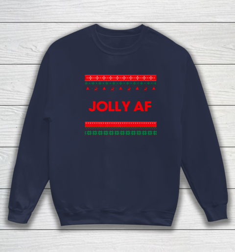 Jolly AF Ugly Sweater Sarcastic Ugly Christmas Sweatshirt Tee For Sports