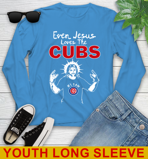 Chicago Cubs MLB Baseball Even Jesus Loves The Cubs Shirt Youth Long Sleeve 8
