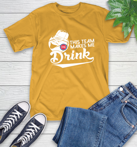 Detroit Pistons NBA Basketball This Team Makes Me Drink Adoring Fan T-Shirt 2