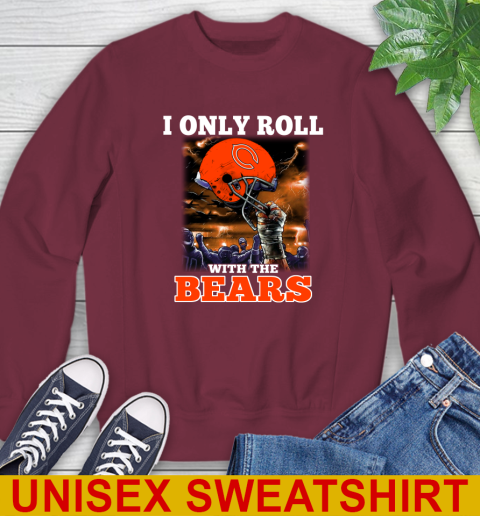 Chicago Bears NFL Football I Only Roll With My Team Sports Sweatshirt 6