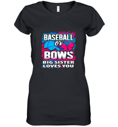 Baseball Or Bows Big Sister Loves You Gender Reveal Gift Women's V-Neck T-Shirt