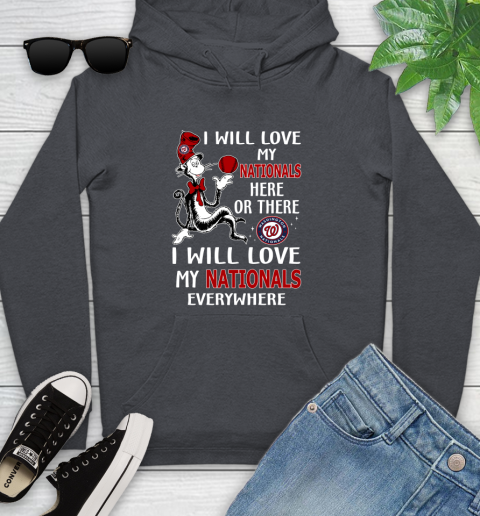 MLB Baseball Washington Nationals I Will Love My Nationals Everywhere Dr Seuss Shirt Youth Hoodie 8