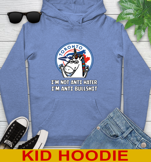 Toronto Blue Jays MLB Baseball Unicorn I'm Not Anti Hater I'm Anti Bullshit Youth Hoodie 12