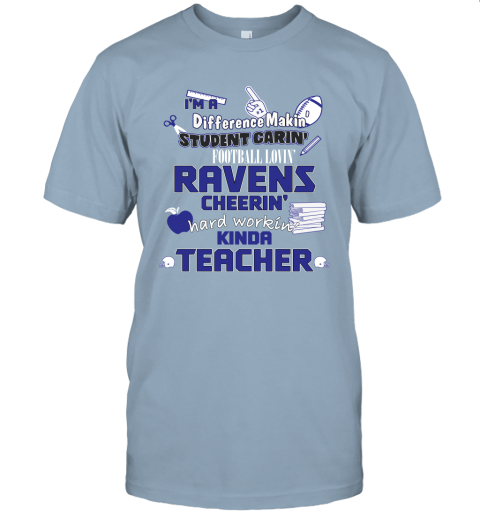 Baltimore Ravens NFL I'm A Difference Making Student Caring Football Loving Kinda Teacher Unisex Jersey Tee