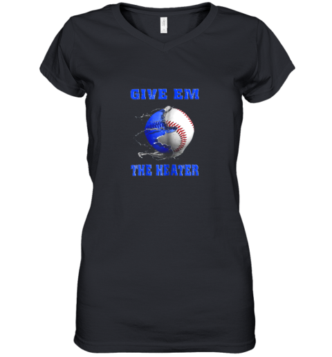 Give Em The Heater Baseball Pitcher Women's V-Neck T-Shirt