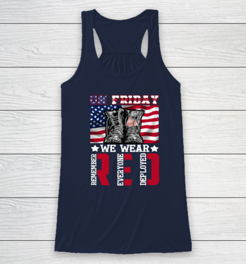 On Friday We Wear Red Remember Everyone Deployed Racerback Tank 5