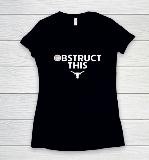 Obstruct This Texas Longhorns Softball 2025 Women's V-Neck T-Shirt