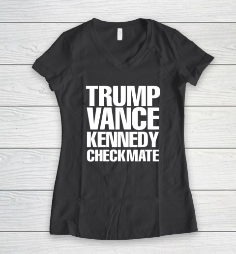 Trump Vance Kennedy Checkmate 2024 Election Republican Conserve The Win Women's V-Neck T-Shirt 4