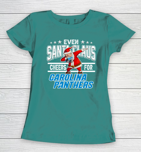 Carolina Panthers Even Santa Claus Cheers For Christmas NFL Women's T-Shirt 10