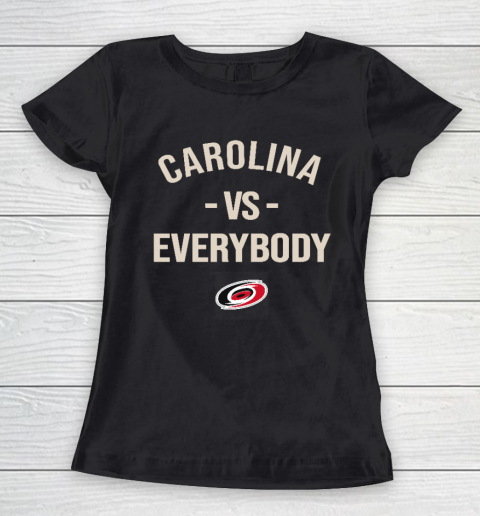 Carolina Hurricanes Vs Everybody Women's T-Shirt