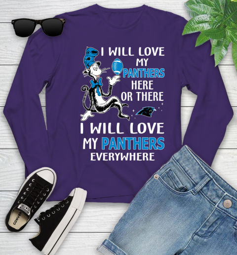 NFL Football Carolina Panthers I Will Love My Panthers Everywhere Dr Seuss Shirt Youth Long Sleeve 4