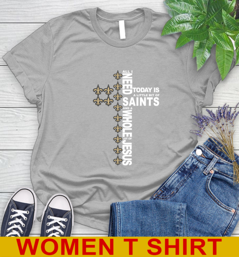 NFL All I Need Today Is A Little Bit Of New Orleans Saints Cross Shirt Women's T-Shirt 5