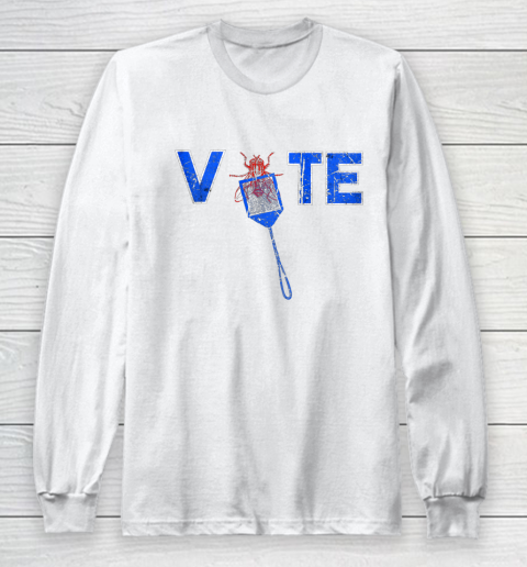 Vote Truth Over Flies Fly Swatter Biden 2020 Long Sleeve T-Shirt