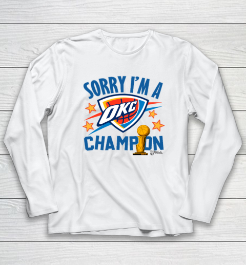 Sorry I'm A Champions OKC Long Sleeve T-Shirt