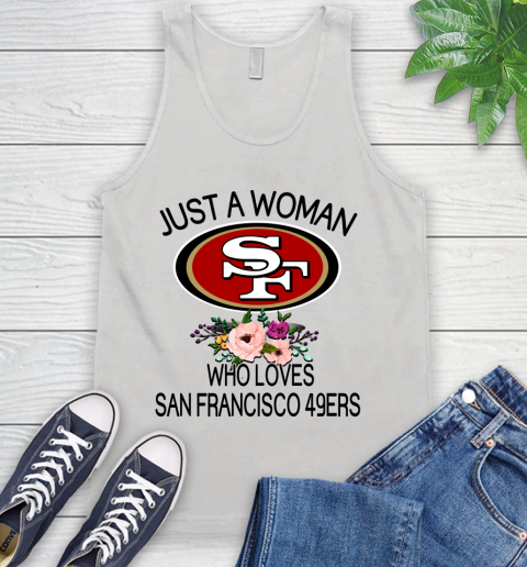 NFL Just A Woman Who Loves San Francisco 49ers Football Sports Tank Top