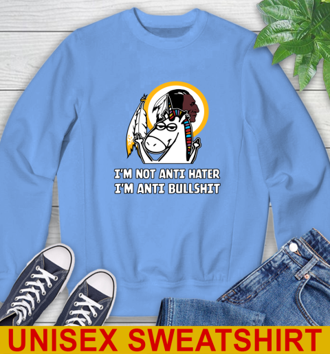 Washington Redskins NFL Football Unicorn I'm Not Anti Hater I'm Anti Bullshit Sweatshirt 11