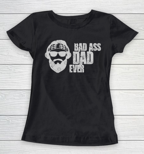 Father's Day Funny Gift Ideas Apparel  Badass dad ever T Shirt Women's T-Shirt
