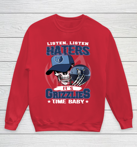 Listen Haters It is GRIZZLIES Time Baby NBA Youth Sweatshirt 7