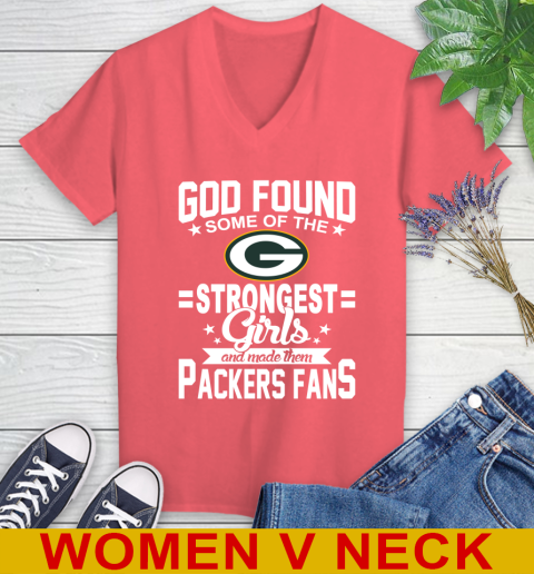 Green Bay Packers NFL Football God Found Some Of The Strongest Girls Adoring Fans Women's V-Neck T-Shirt 6