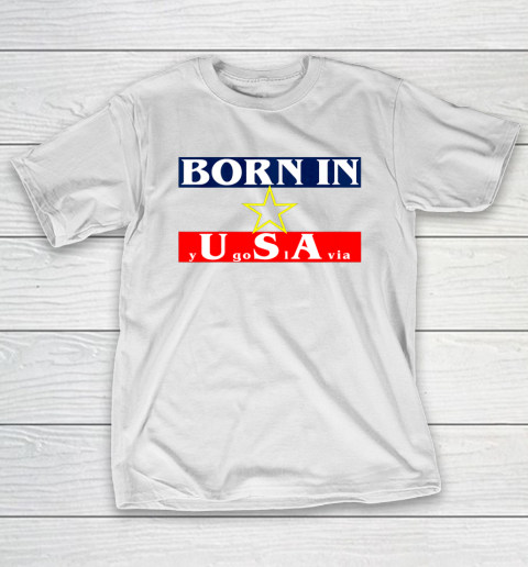 Born In Yugoslavia USA Funny T-Shirt | Tee For Sports