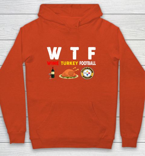 Pittsburgh Steelers Giving Day WTF Wine Turkey Football NFL Youth Hoodie 3