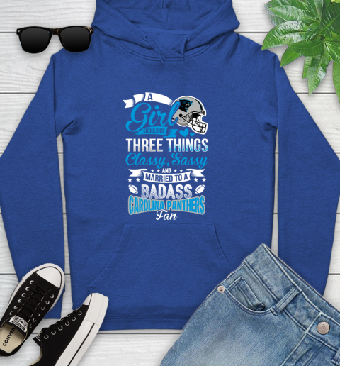Carolina Panthers NFL Football A Girl Should Be Three Things Classy Sassy And A Be Badass Fan Youth Hoodie 11
