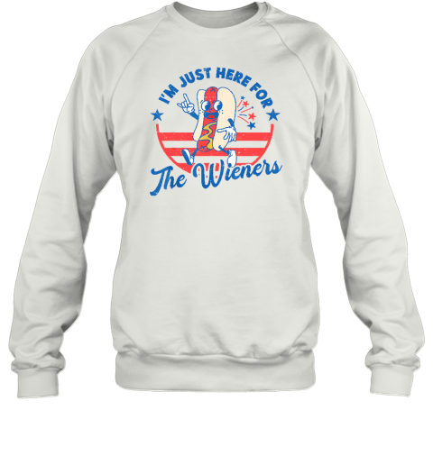 Hot Dog I'm Just Here For The Wieners 4th Of July Funny Sweatshirt