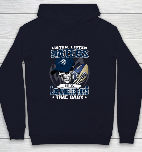 Listen Haters It is RAMS Time Baby NFL Youth Hoodie 2