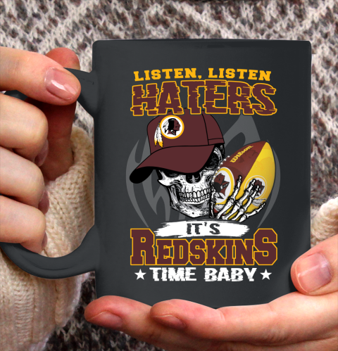 Listen Haters It is REDSKINS Time Baby NFL Ceramic Mug 11oz
