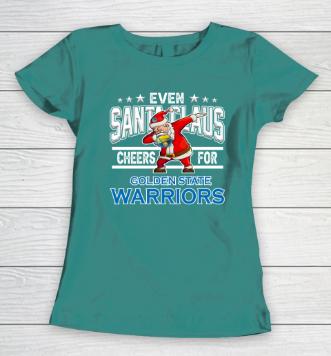 Golden State Warriors Even Santa Claus Cheers For Christmas NBA Women's T-Shirt 10