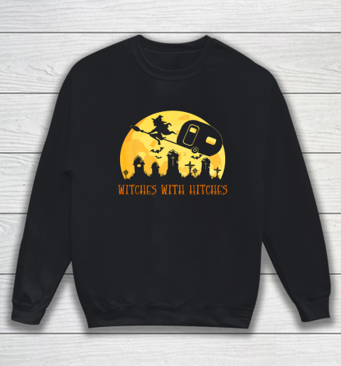 Witches with Hitches Funny Halloween Camping Camper Gift Sweatshirt