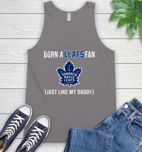 NHL Toronto Maple Leafs Hockey Loyal Fan Just Like My Daddy Shirt Tank Top 6