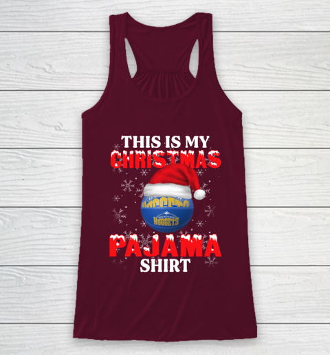 Denver Nuggets This Is My Christmas Pajama Shirt NBA Racerback Tank 2