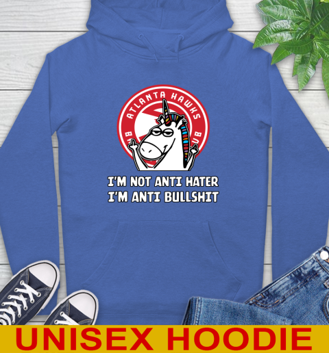 Atlanta Hawks NBA Basketball Unicorn I'm Not Anti Hater I'm Anti Bullshit Hoodie 9