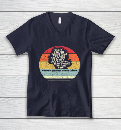 Notorious RBG Shirt Fight For The Things You Care About V-Neck T-Shirt 2