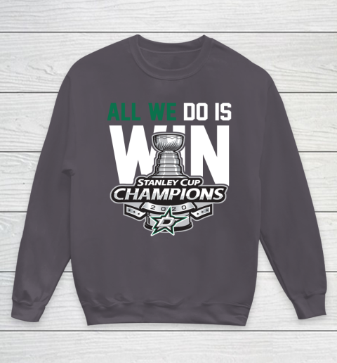 Dallas Stars Stanley Cup Champions All We Do Is Win Youth Sweatshirt 5