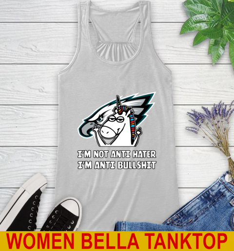 Philadelphia Eagles NFL Football Unicorn I'm Not Anti Hater I'm Anti Bullshit Racerback Tank