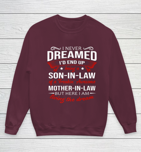 I Never Dreamed I d End Up Being A Son In Law Awesome Gifts Youth Sweatshirt 4