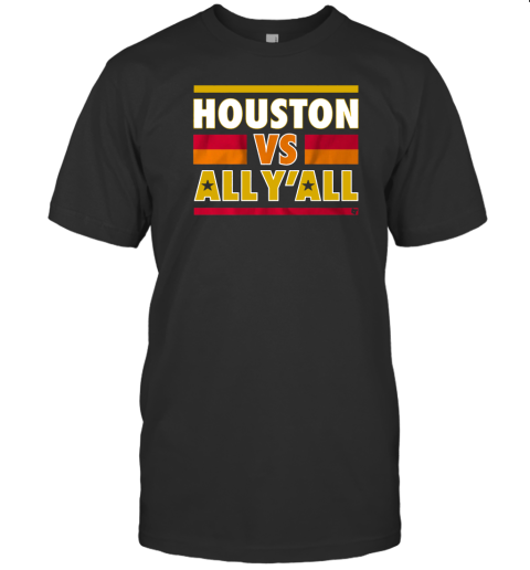 Houston Astros Vs All Y'all T-Shirt