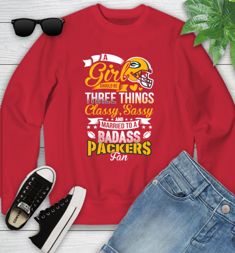 Green Bay Packers NFL Football A Girl Should Be Three Things Classy Sassy And A Be Badass Fan Youth Sweatshirt 8