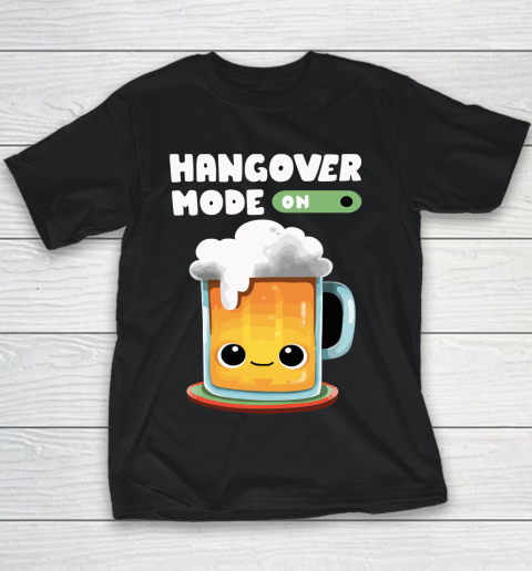 Beer Lover Funny Shirt Hangover Mode ON Youth T-Shirt
