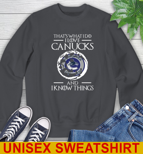 Vancouver Canucks NHL Hockey That's What I Do I Love My Team And I Know Things Game Of Thrones 31