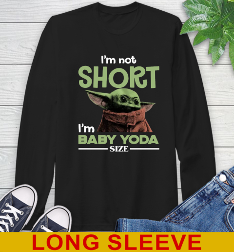 I'm Not Short I'm Baby Yoda Size Funny Star Wars Shirts 55