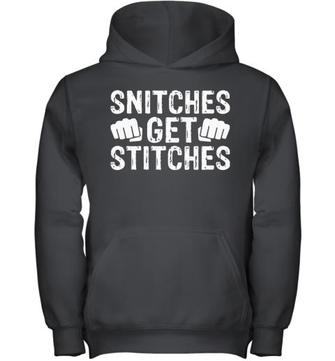 snitches get stitches hoodie