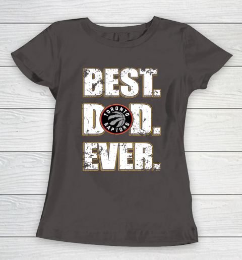 NBA Toronto Raptors Basketball Best Dad Ever Family Shirt Women's T-Shirt 7
