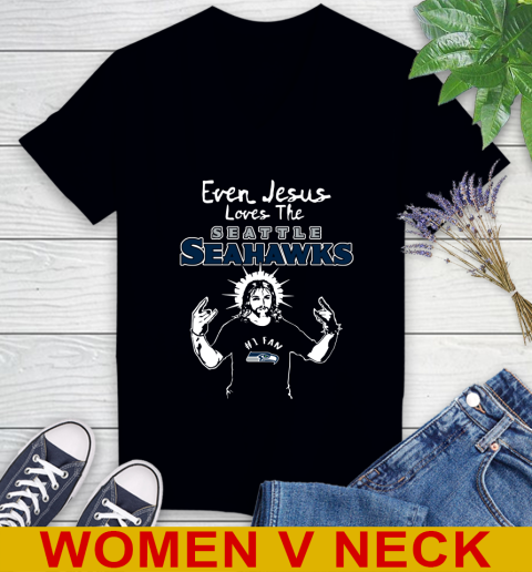 Seattle Seahawks NFL Football Even Jesus Loves The Seahawks Shirt Women's V-Neck T-Shirt