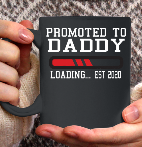 Father's Day Funny Gift Ideas Apparel  Funny New Dad Baby Gift  Promoted To Daddy Loading Est 2020 Ceramic Mug 11oz