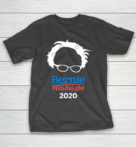 Bernie Sanders Hindsight 2020 T Shirt